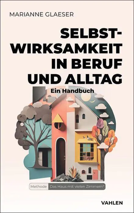 Cover: 9783800677795 | Selbstwirksamkeit in Beruf und Alltag | Marianne Glaeser | Taschenbuch