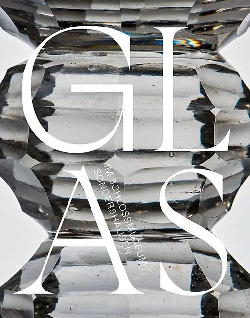 Cover: 9783954987795 | Glas im Schlossmuseum Sondershausen | Ralf Giermann (u. a.) | Buch