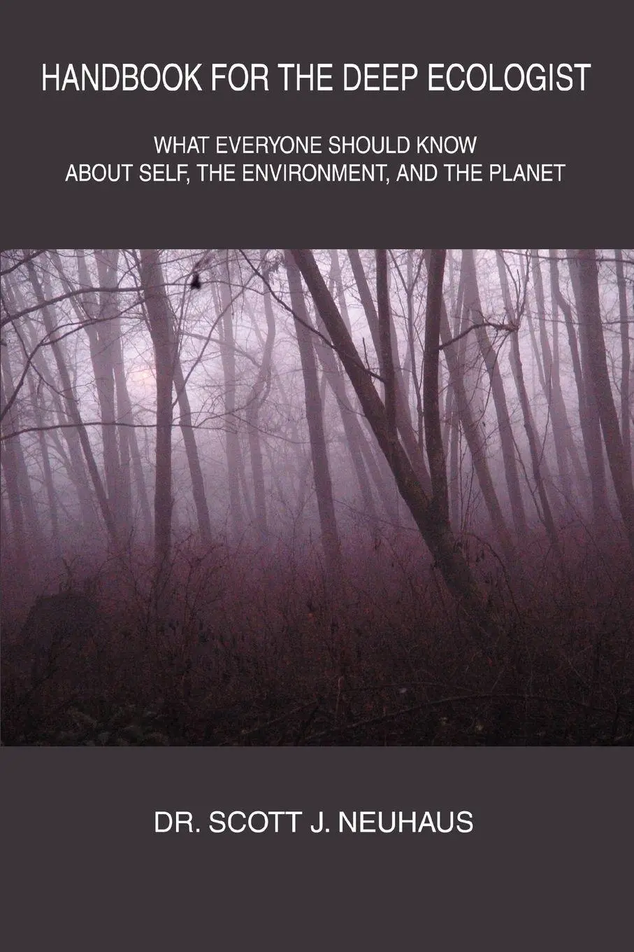 Cover: 9780595357895 | Handbook For the Deep Ecologist | Scott Neuhaus | Taschenbuch | 2005
