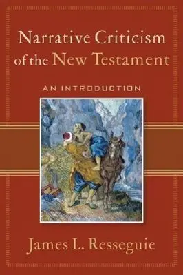 Cover: 9780801027895 | Narrative Criticism of the New Testament | An Introduction | Resseguie