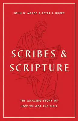 Cover: 9781433577895 | Scribes and Scripture | The Amazing Story of How We Got the Bible