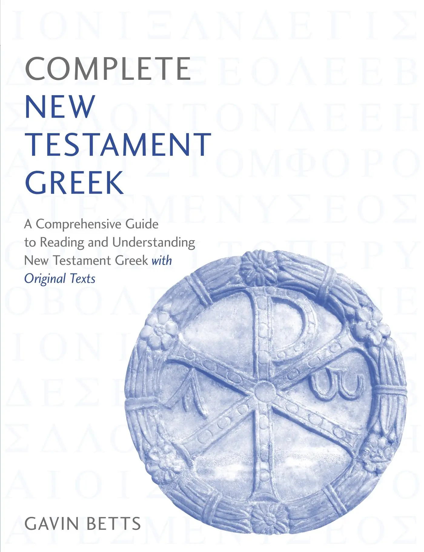 Cover: 9781473627895 | Complete New Testament Greek | Gavin Betts | Box | Gebunden | Englisch
