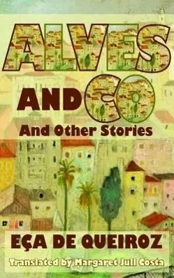 Cover: 9781903517895 | Alves and Co. and Other Stories | Eca De Queiroz | Taschenbuch | 2012
