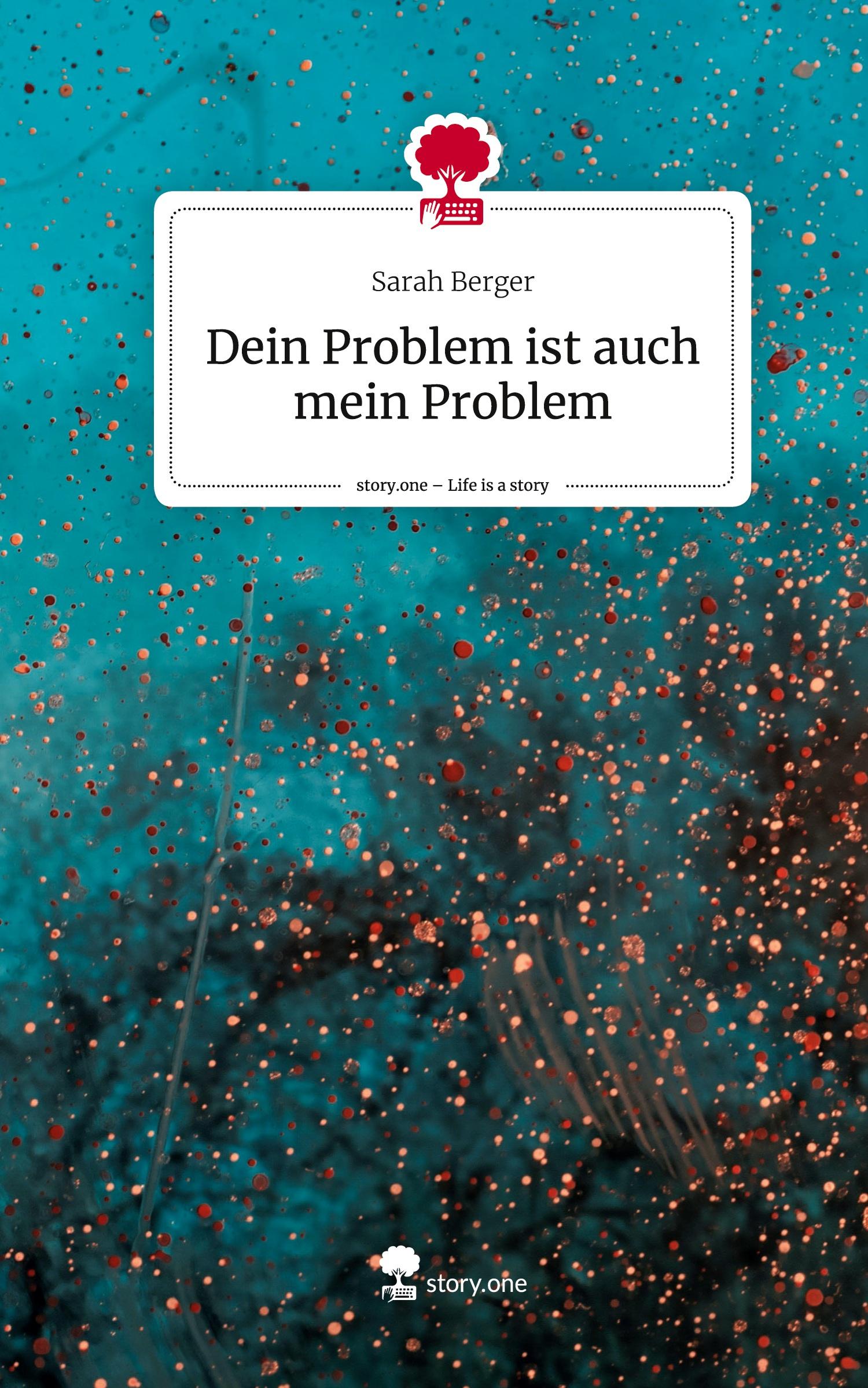 Cover: 9783710887895 | Dein Problem ist auch mein Problem. Life is a Story - story.one | Buch