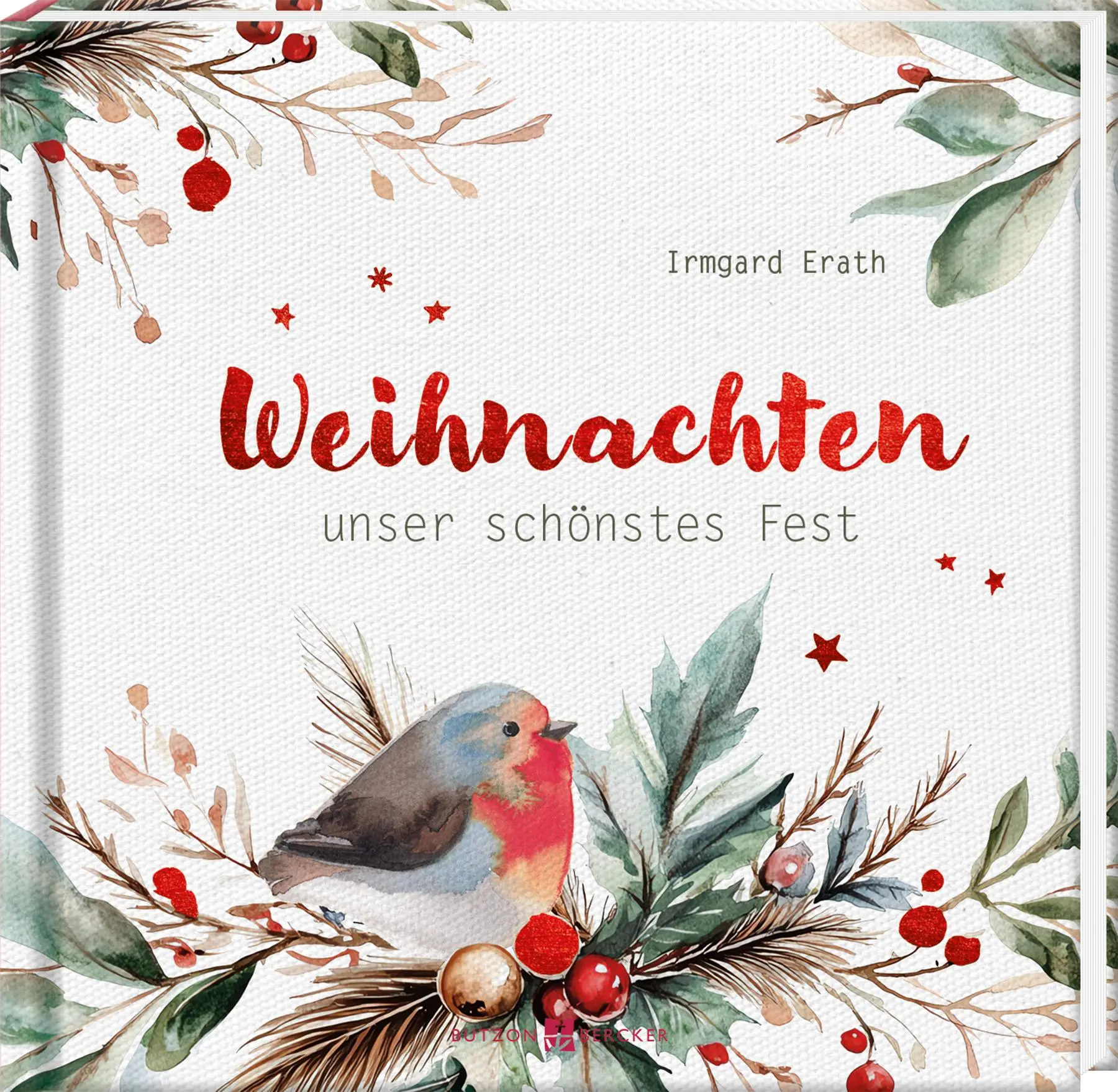 Cover: 9783766637895 | Weihnachten - unser schönstes Fest | Irmgard Erath | Taschenbuch