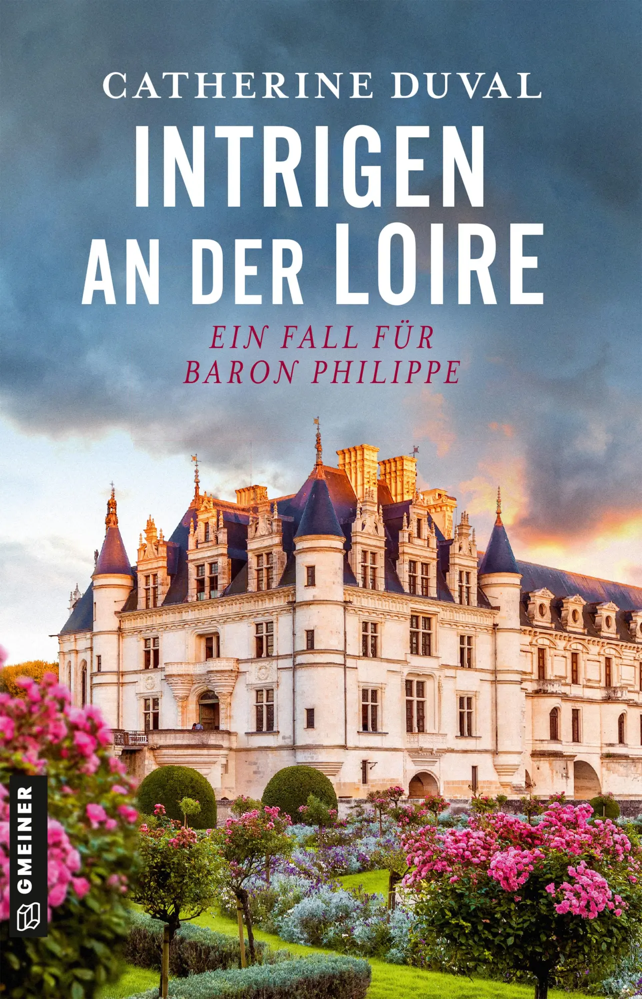 Cover: 9783839207895 | Intrigen an der Loire | Ein Fall für Baron Philippe | Catherine Duval