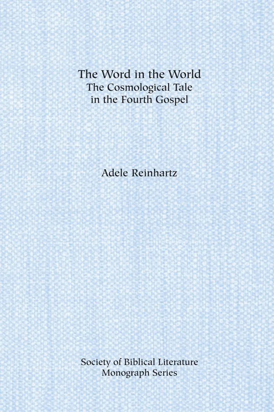 Cover: 9781555407995 | The Word in the World | The Cosmological Tale in the Fourth Gospel