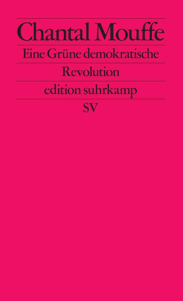 Cover: 9783518127995 | Eine Grüne demokratische Revolution | Chantal Mouffe | Taschenbuch