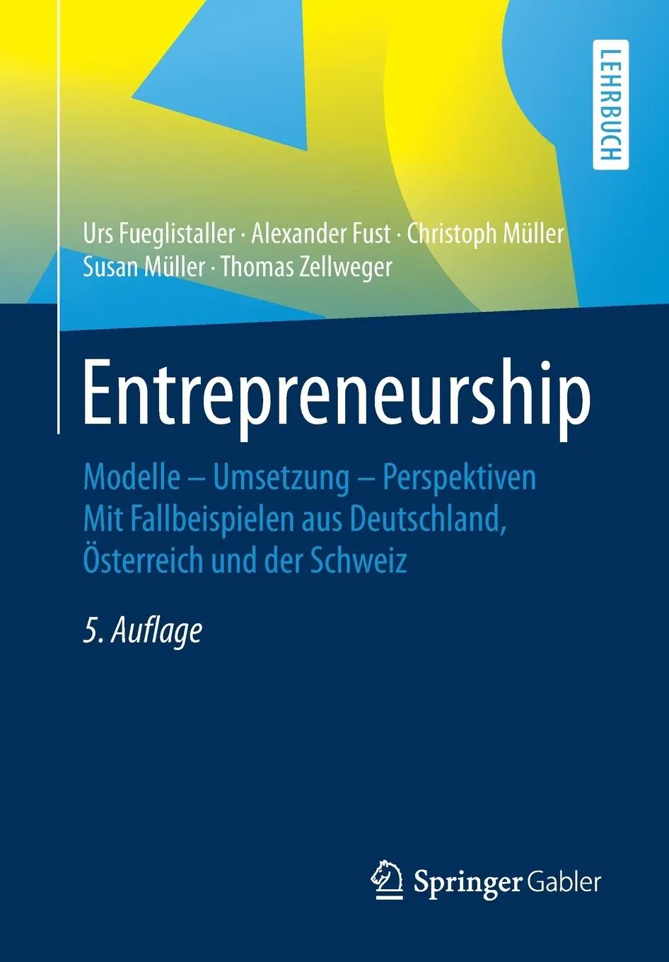 Cover: 9783658267995 | Entrepreneurship | Urs Fueglistaller (u. a.) | Taschenbuch | xxv