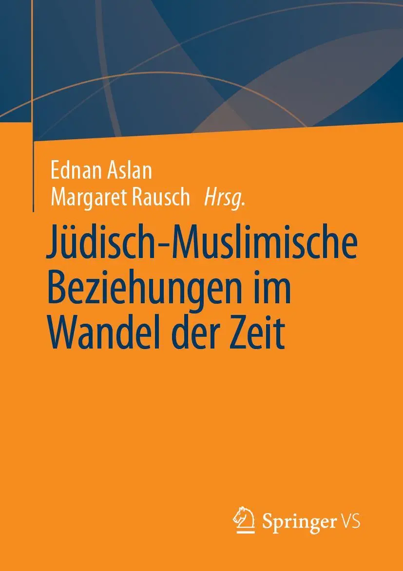 Cover: 9783658407995 | Jüdisch-Muslimische Beziehungen im Wandel der Zeit | Rausch (u. a.)
