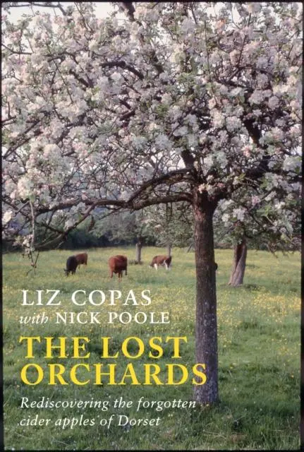 Cover: 9781915068095 | The Lost Orchards | Liz Copas (u. a.) | Taschenbuch | Englisch | 2022