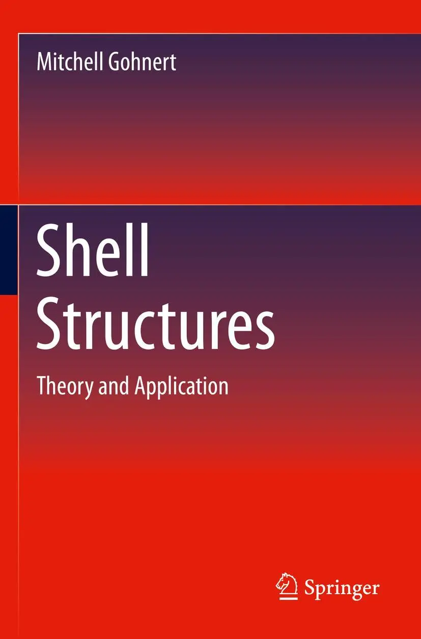 Cover: 9783030848095 | Shell Structures | Theory and Application | Mitchell Gohnert | Buch