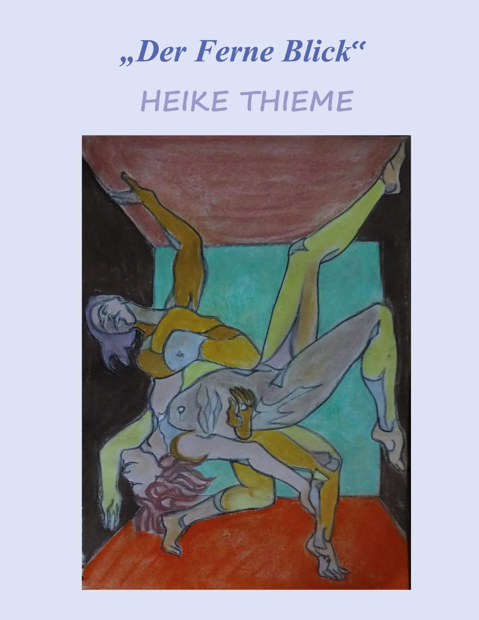 Cover: 9783758388095 | "Der Ferne Blick" | Auch Frauen sind keine Engel ! | Heike Thieme
