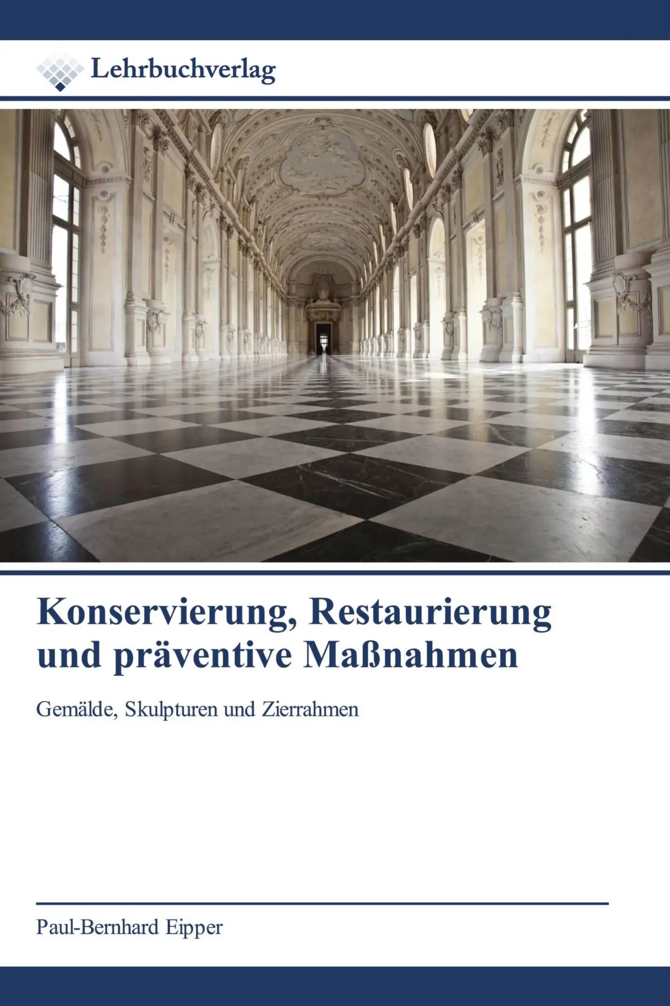 Cover: 9786200448095 | Konservierung, Restaurierung und präventive Maßnahmen | Eipper | Buch