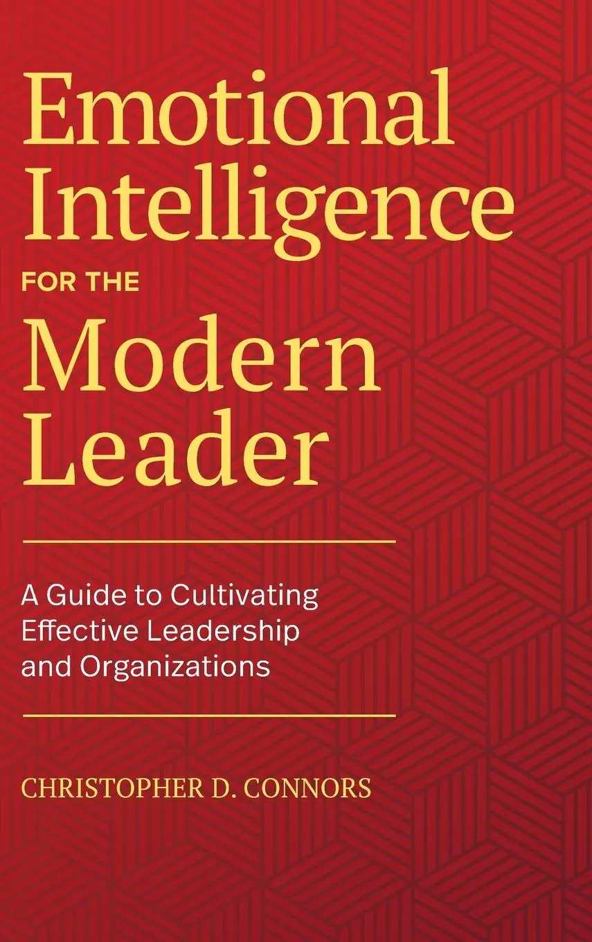 Cover: 9781638788195 | Emotional Intelligence for the Modern Leader | Christopher D. Connors