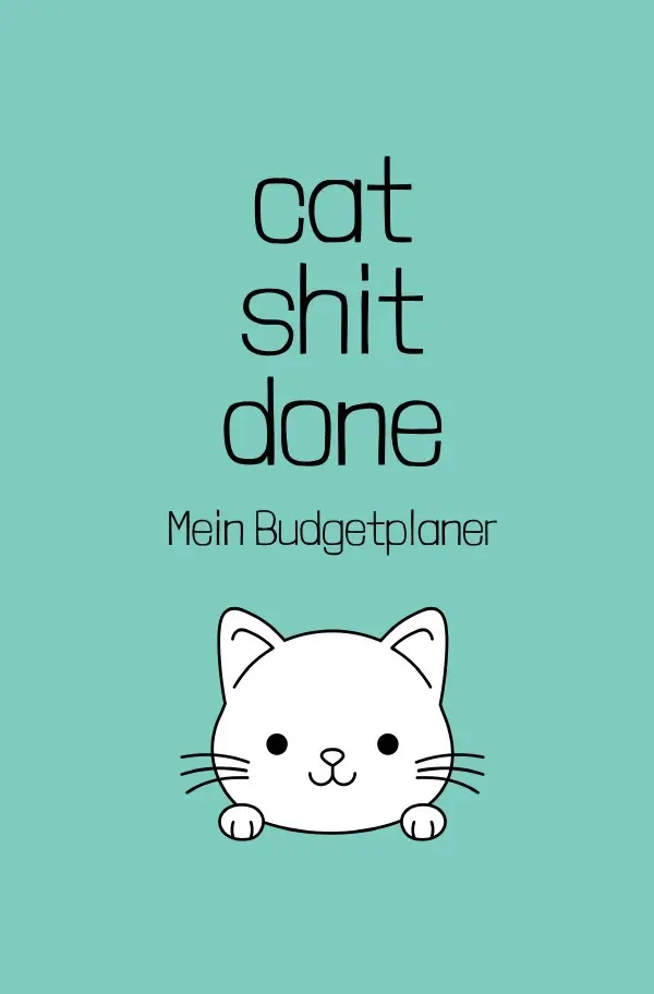 Cover: 9783754938195 | cat shit done - Mein Budgetplaner | Carmen Meck | Taschenbuch | 88 S.