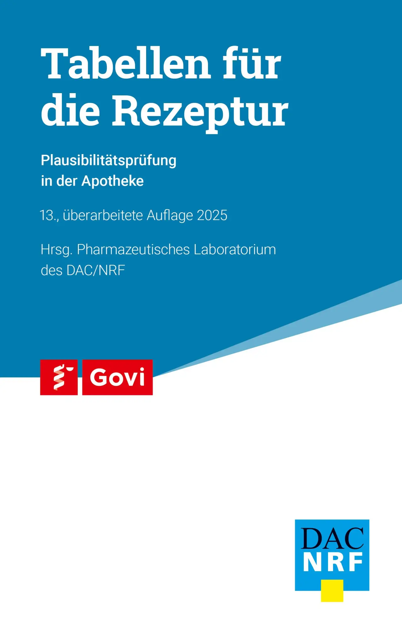 Cover: 9783774118195 | Tabellen für die Rezeptur | Plausibilitätsprüfung in der Apotheke