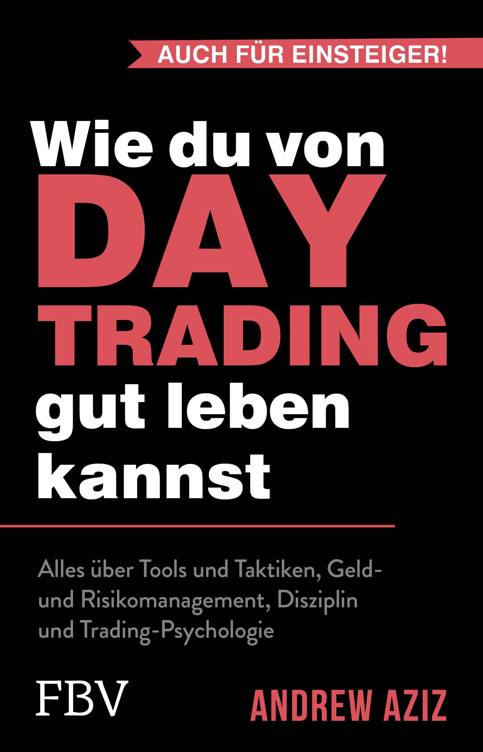 Cover: 9783959728195 | Wie du von Daytrading gut leben kannst | Andrew Aziz | Taschenbuch