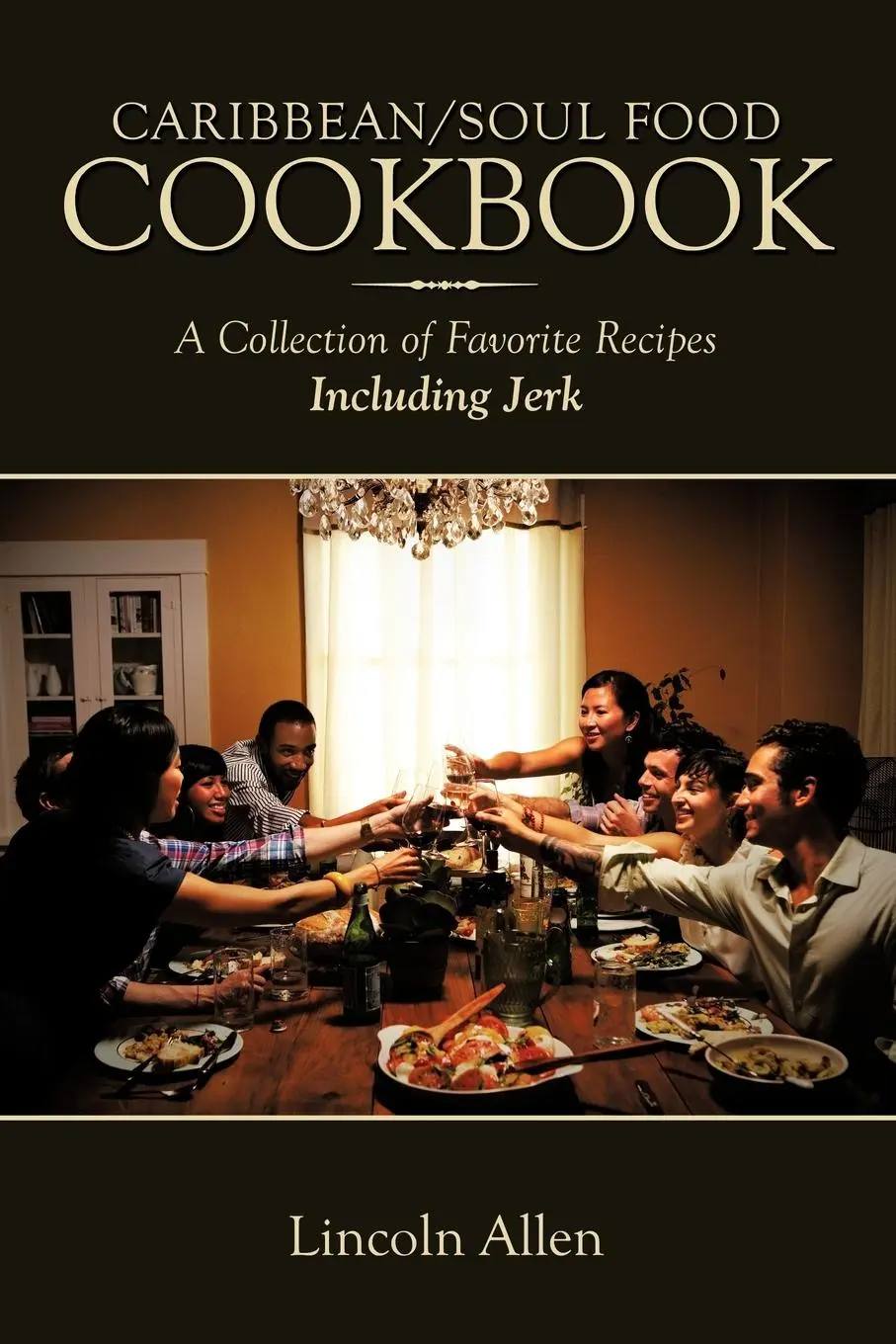Cover: 9781452008295 | Caribbean/Soul Food Cookbook | Lincoln Allen | Taschenbuch | Englisch