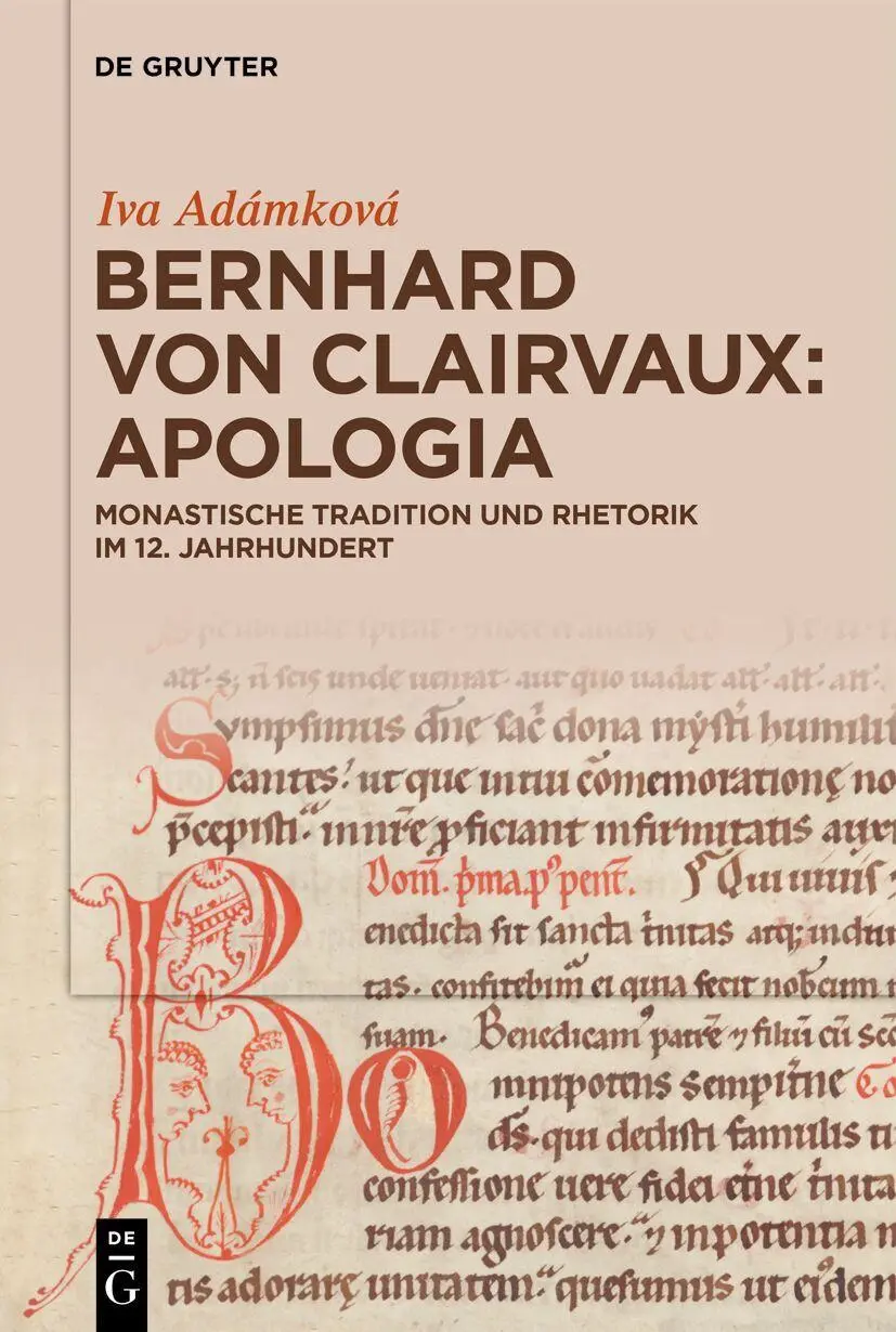 Bernhard von Clairvaux: Apologia: Monastische Tradition und Rhetorik im 12. Jahrhundert