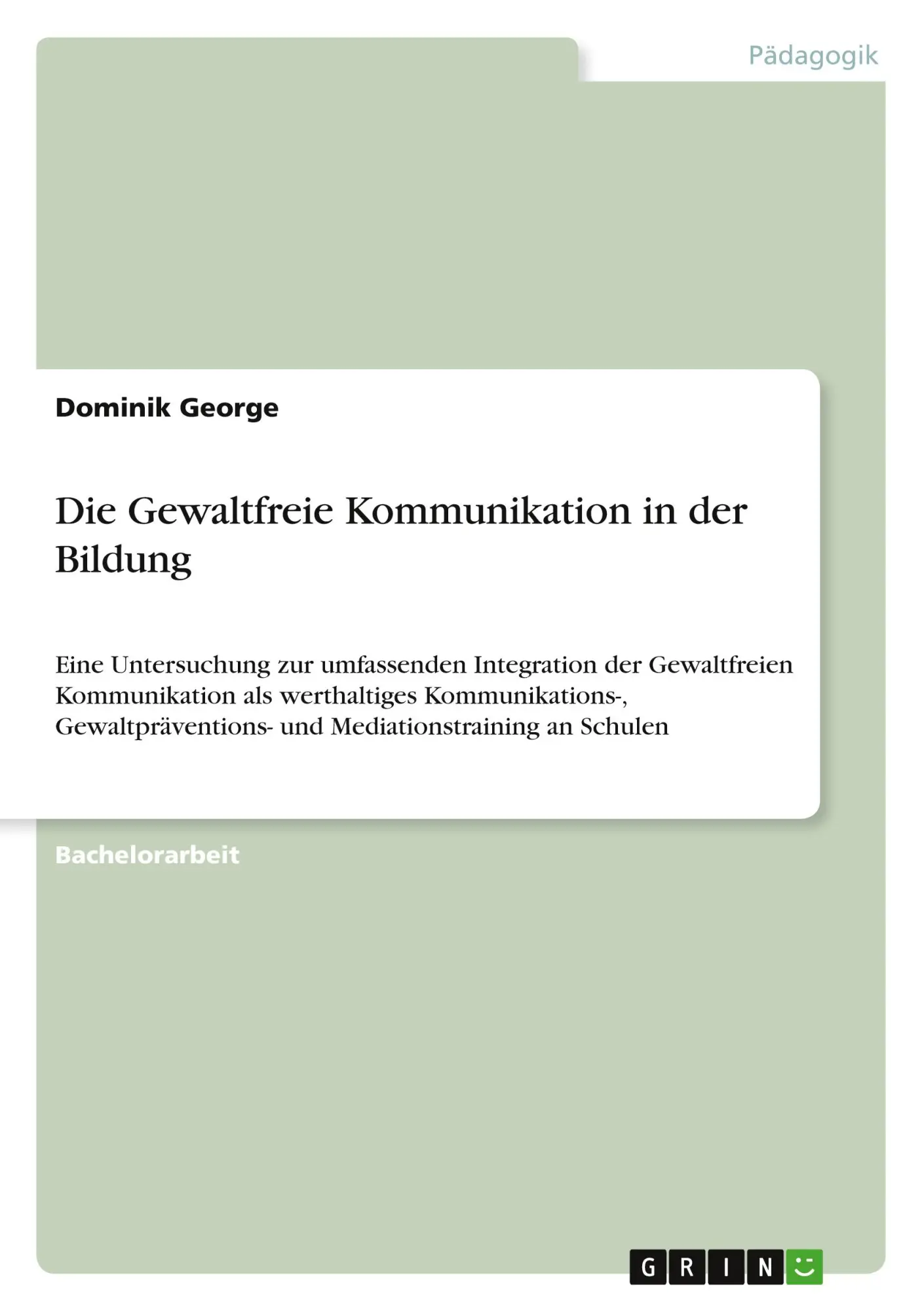 Cover: 9783346808295 | Die Gewaltfreie Kommunikation in der Bildung | Dominik George | Buch