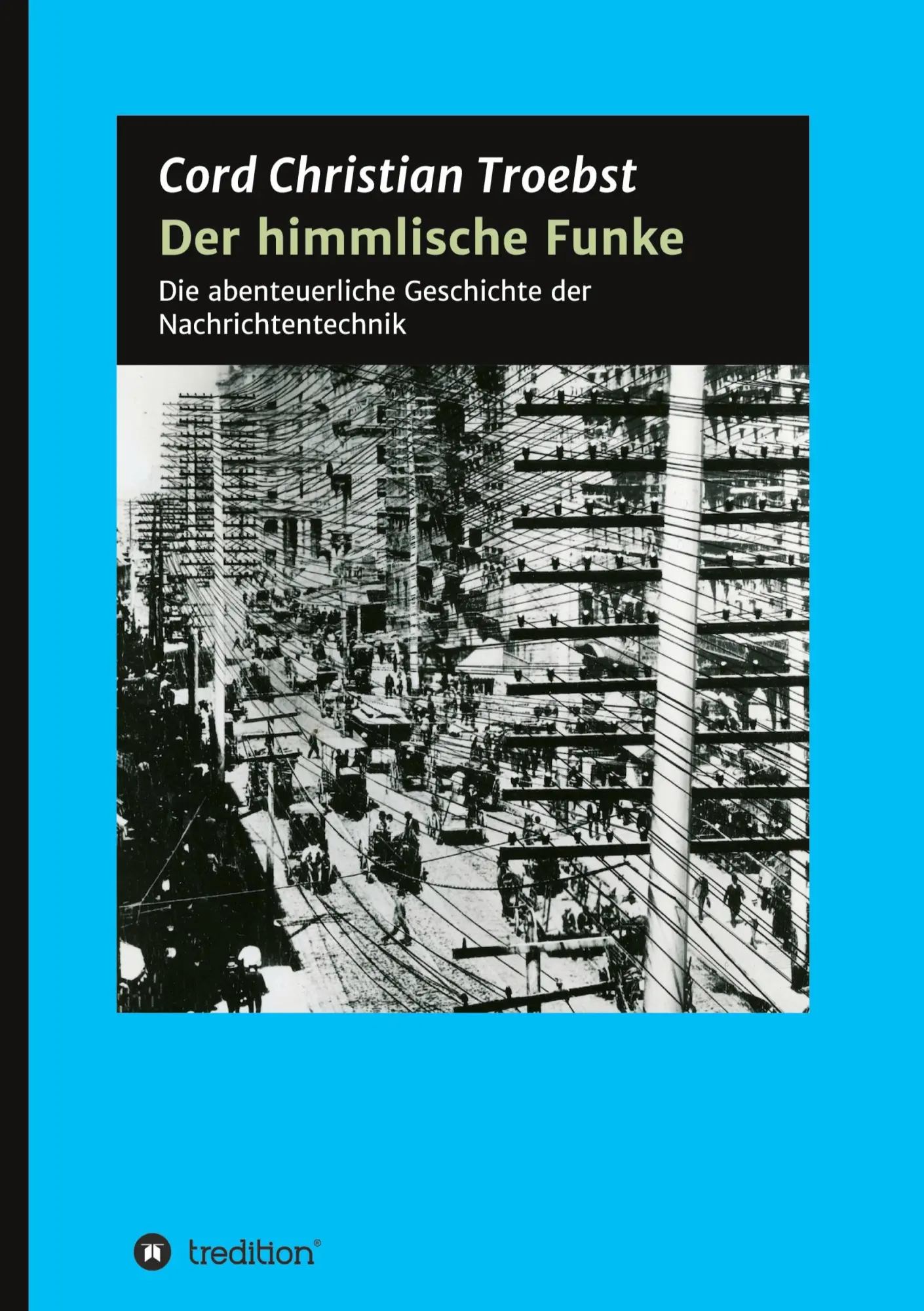 Cover: 9783347108295 | Der himmlische Funke | Cord Christian Troebst | Buch | 496 S. | 2020