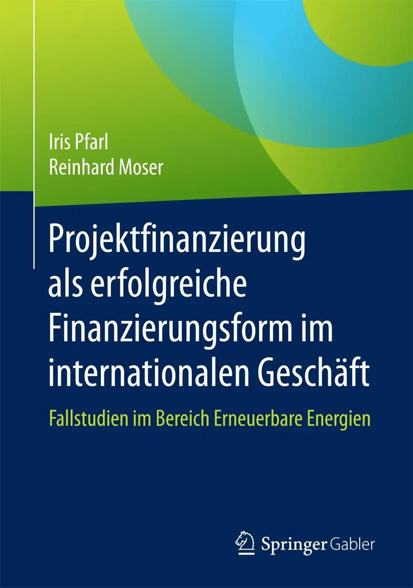 Cover: 9783658138295 | Projektfinanzierung als erfolgreiche Finanzierungsform im...