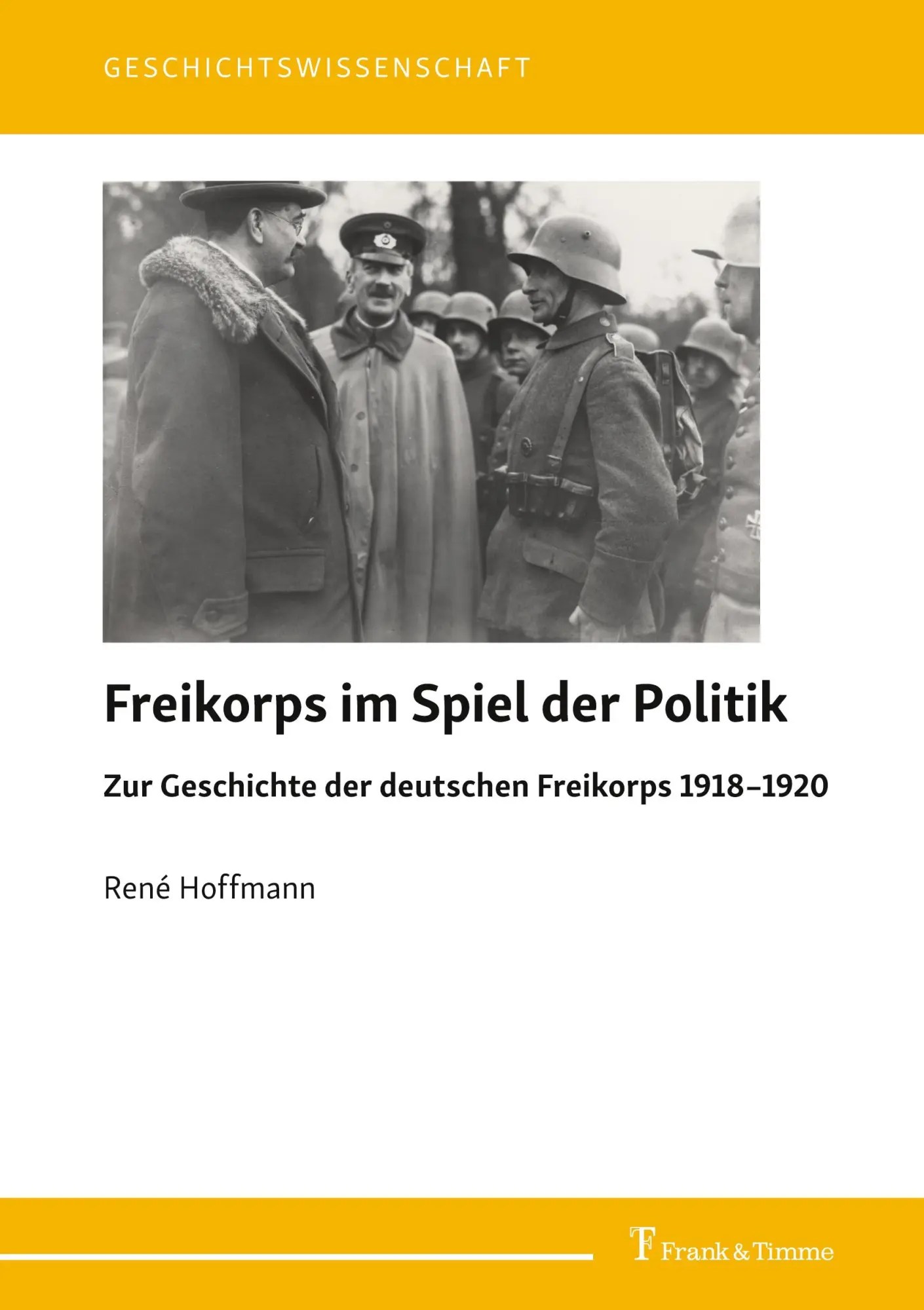 Cover: 9783732908295 | Freikorps im Spiel der Politik | René Hoffmann | Buch | 614 S. | 2023