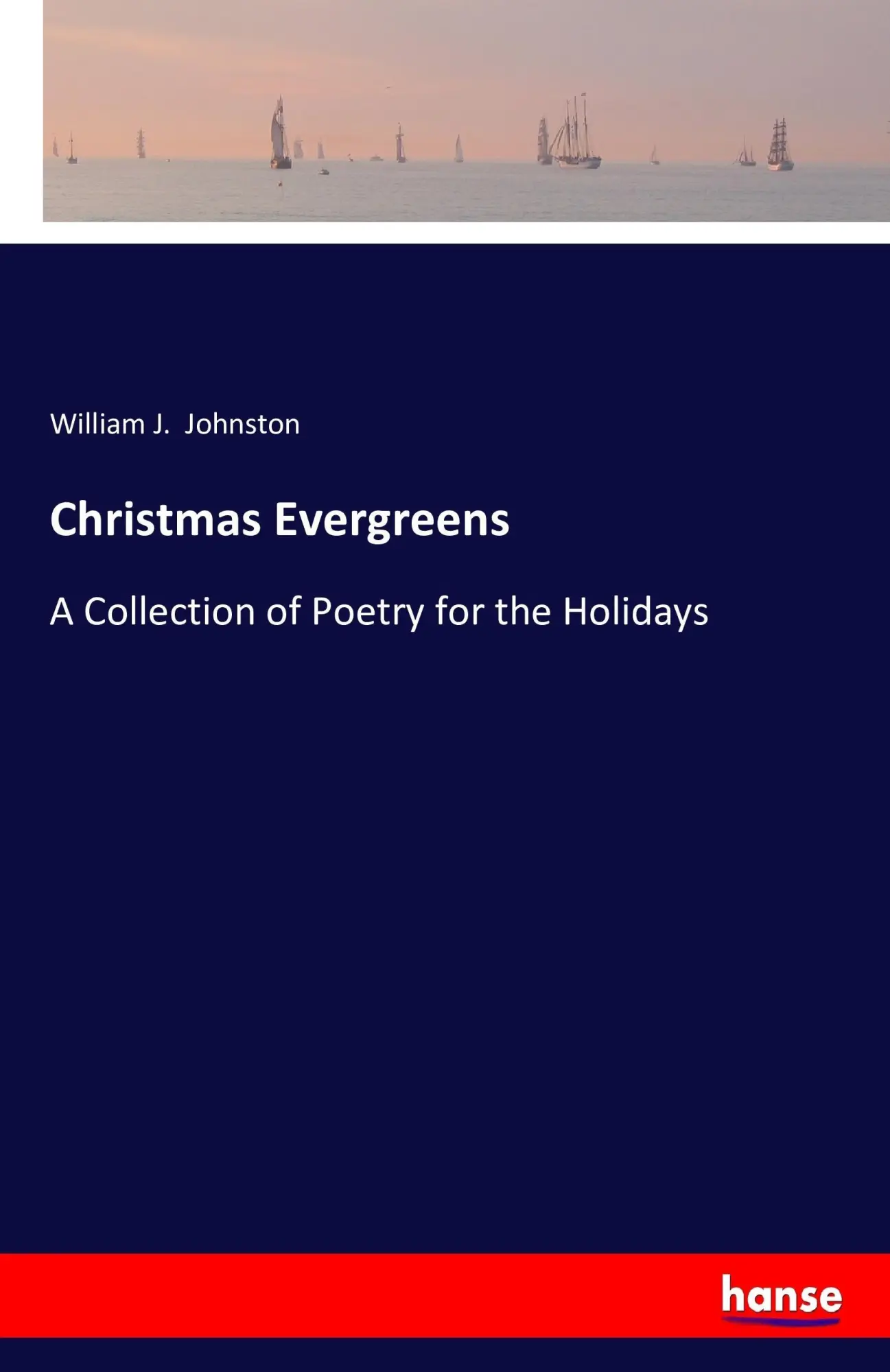 Cover: 9783743418295 | Christmas Evergreens | A Collection of Poetry for the Holidays | Buch