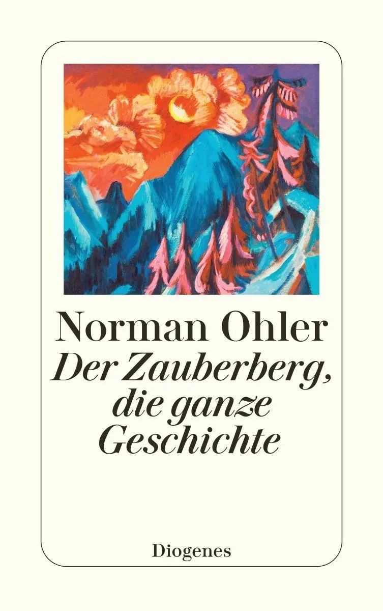 Cover: 9783257248395 | Der Zauberberg, die ganze Geschichte | Norman Ohler | Taschenbuch