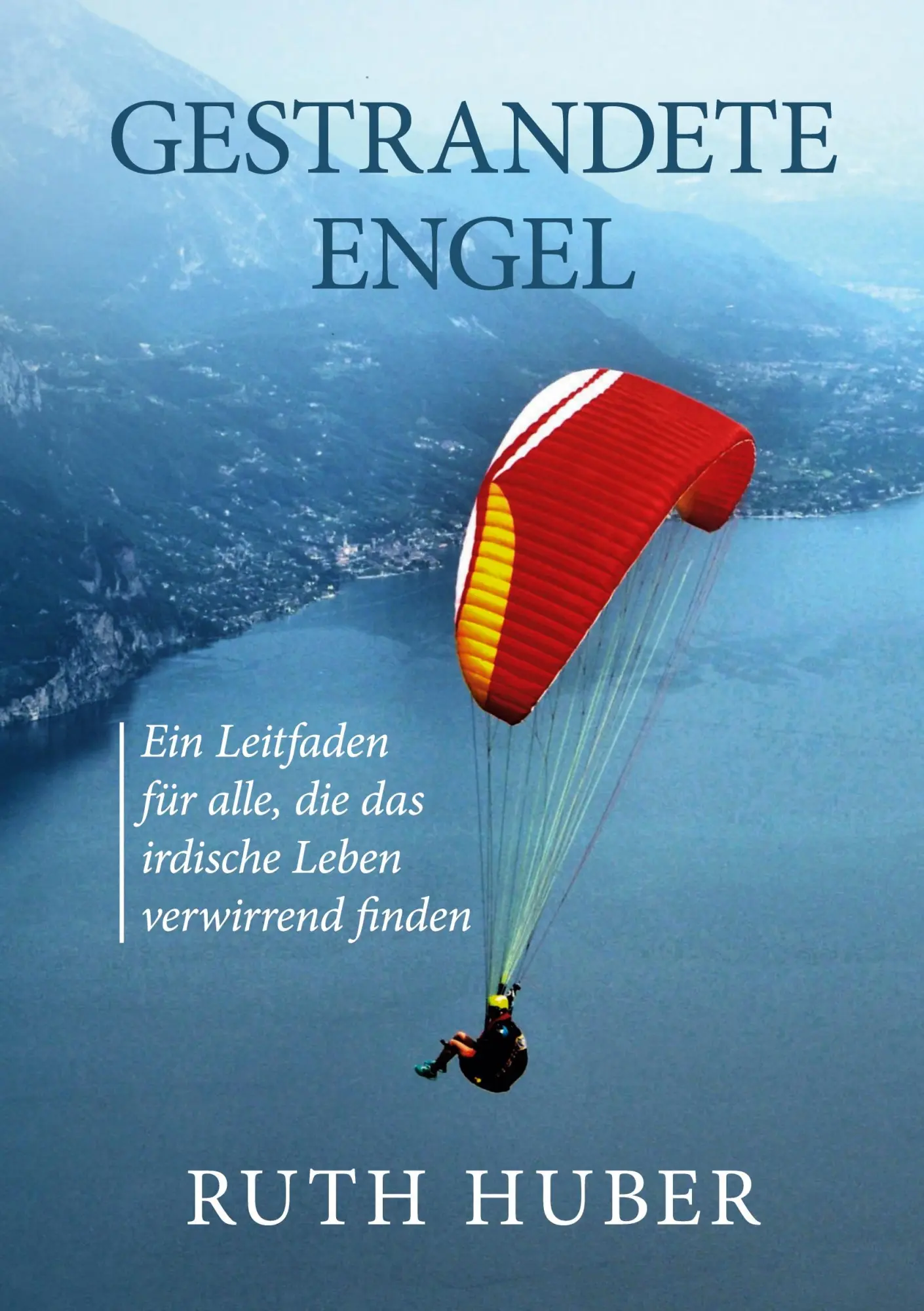 Cover: 9783347408395 | Gestrandete Engel | Ruth Huber | Taschenbuch | Paperback | 84 S.