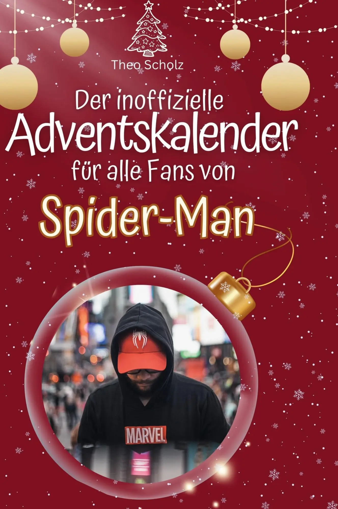 Cover: 9783759108395 | Der inoffizielle Adventskalender für alle Fans von Spider-Man | Scholz