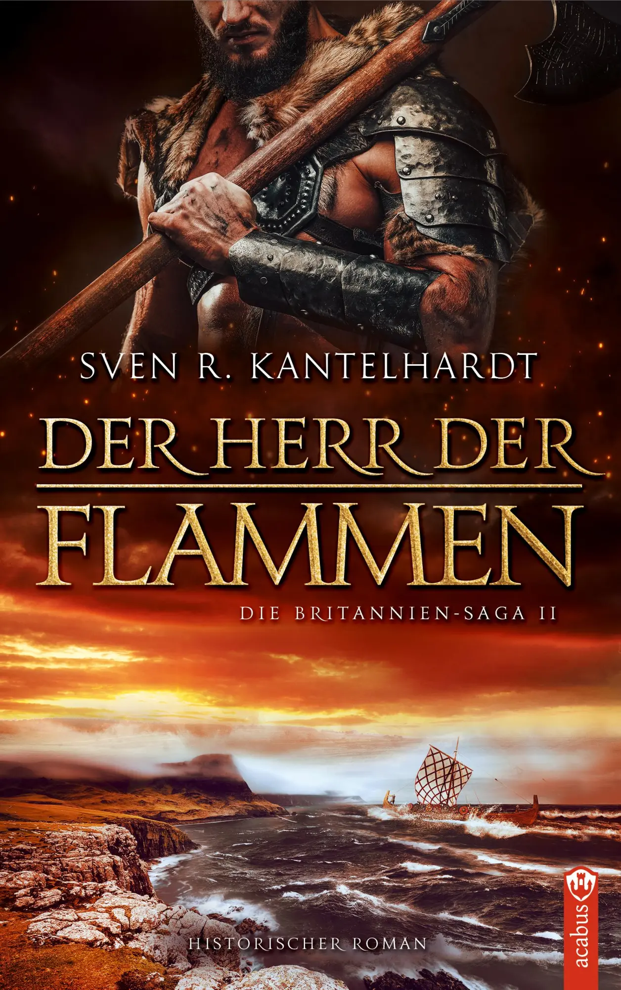 Cover: 9783862828395 | Der Herr der Flammen | Britannien-Saga II. Historischer Roman | Buch