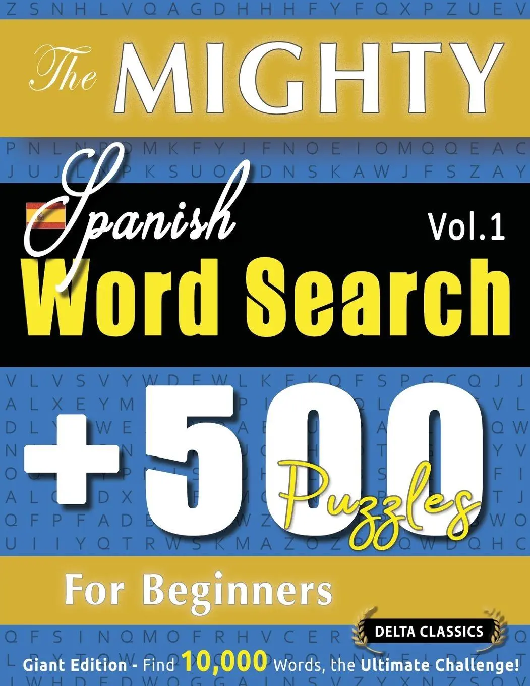 Cover: 9798349048395 | THE MIGHTY SPANISH WORD SEARCH - 500 PUZZLES FOR BEGINNERS - DELTA...
