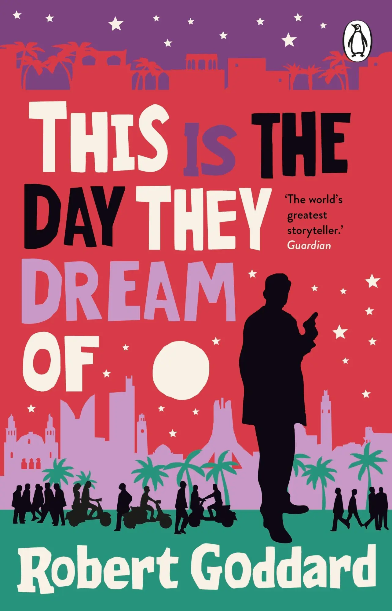 Cover: 9780552178495 | This is the Day They Dream Of | Robert Goddard | Taschenbuch | 448 S.