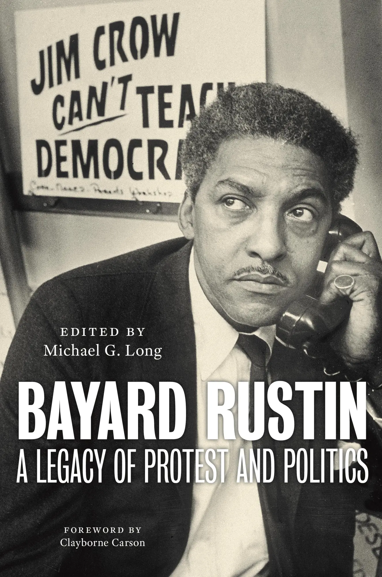 Cover: 9781479818495 | Bayard Rustin | A Legacy of Protest and Politics | Michael G Long
