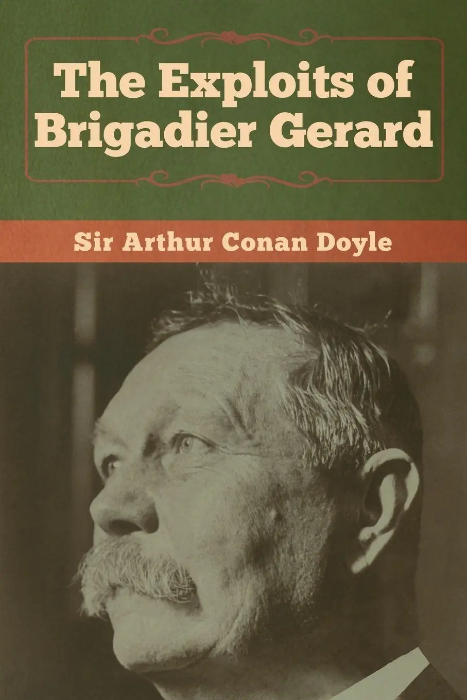 Cover: 9781618958495 | The Exploits of Brigadier Gerard | Arthur Conan Doyle | Taschenbuch