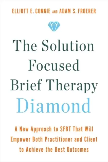 Cover: 9781788178495 | The Solution Focused Brief Therapy Diamond | Adam Froerer (u. a.)