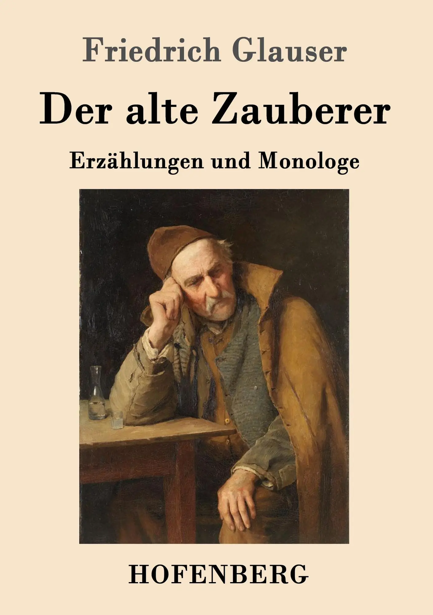 Cover: 9783861998495 | Der alte Zauberer | Erzählungen und Monologe | Friedrich Glauser