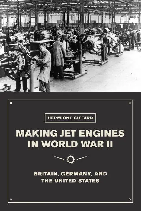 Cover: 9780226388595 | Making Jet Engines in World War II | Hermione Giffard | Buch | 2016