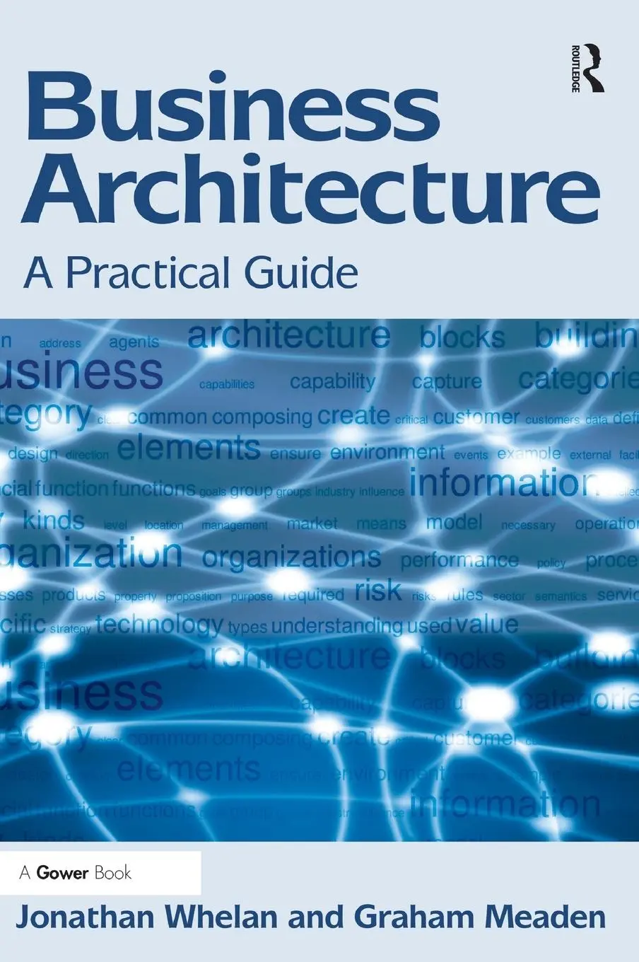 Cover: 9781409438595 | Business Architecture | A Practical Guide | Jonathan Whelan (u. a.)
