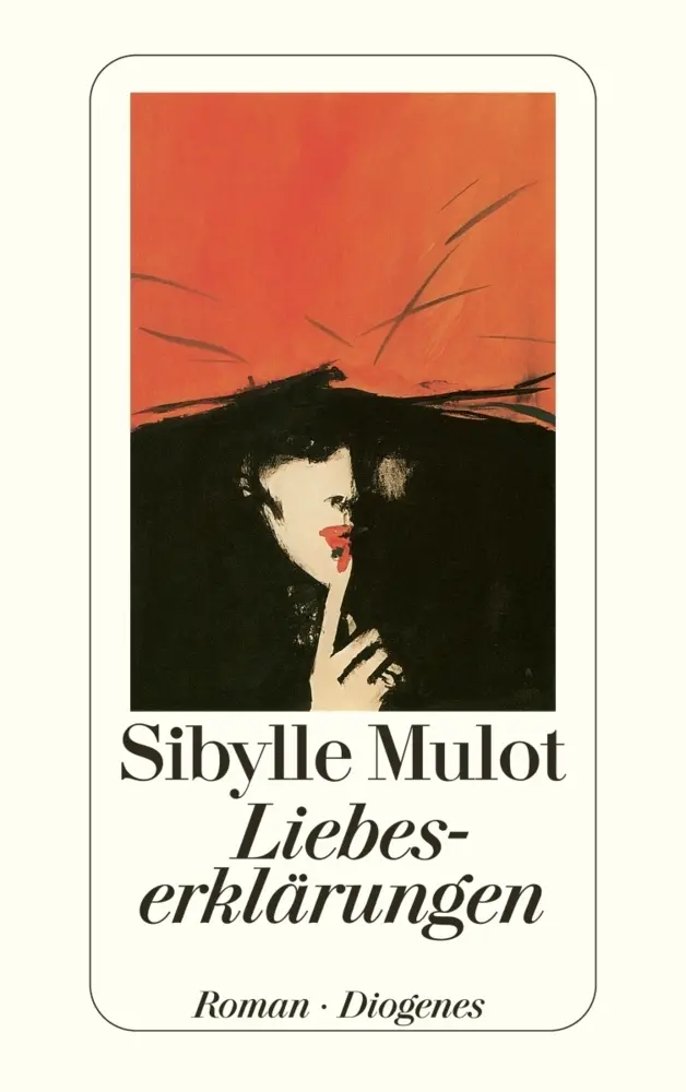 Cover: 9783257228595 | Liebeserklärungen | Roman | Sibylle Mulot | Taschenbuch | 176 S.