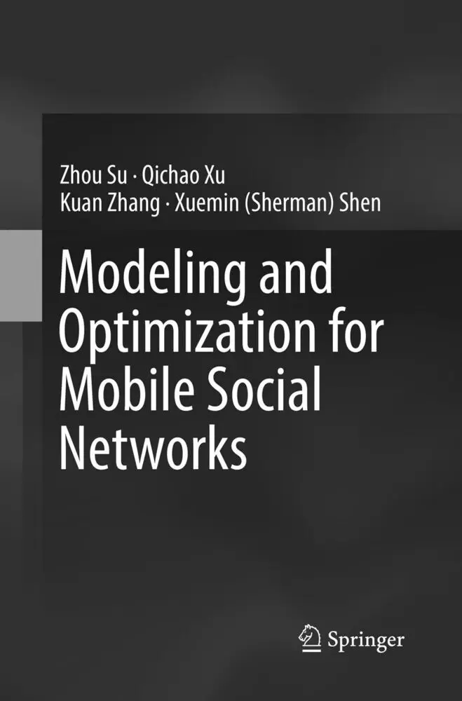 Cover: 9783319838595 | Modeling and Optimization for Mobile Social Networks | Zhou Su (u. a.)