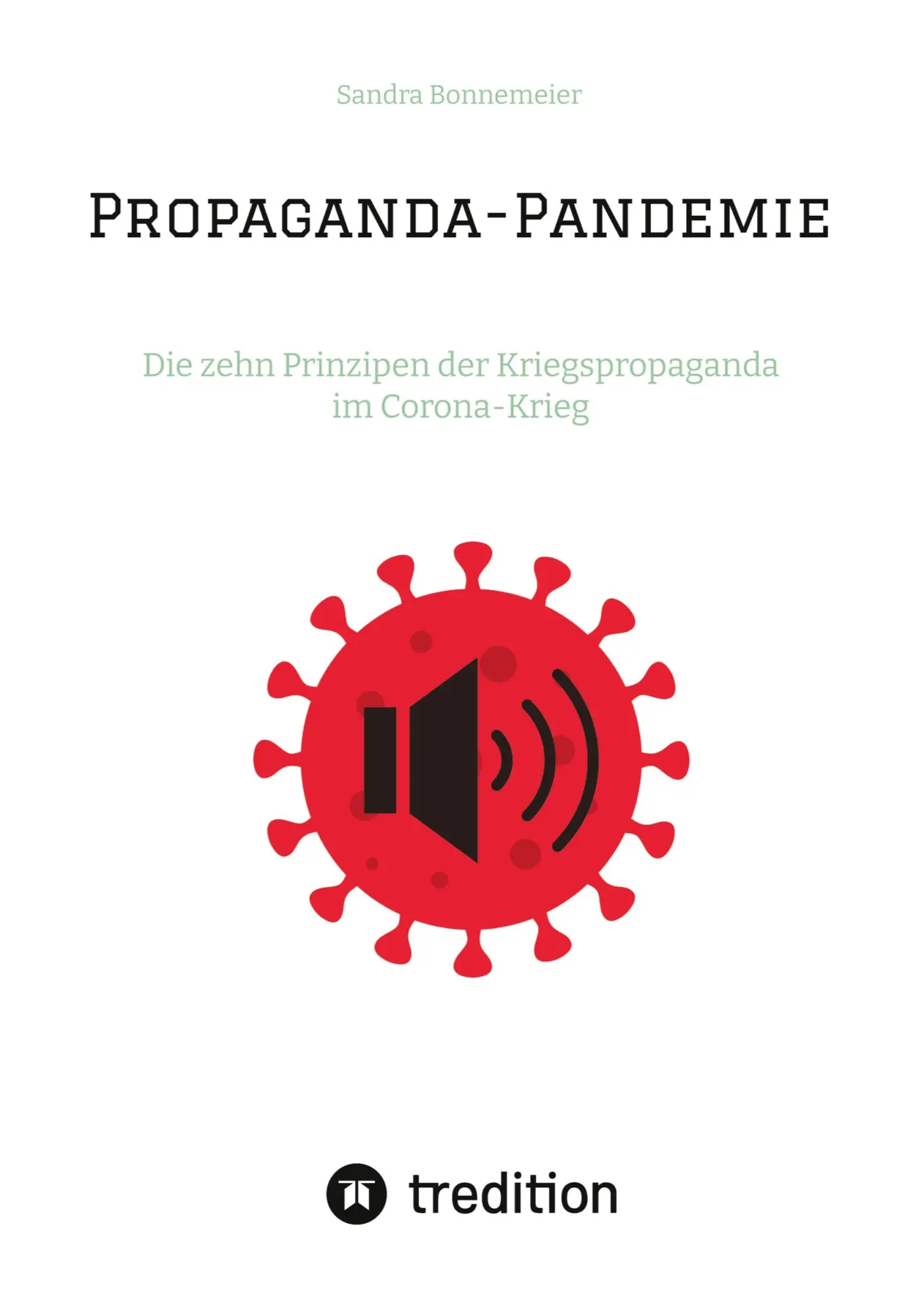 Cover: 9783347558595 | Propaganda-Pandemie | Sandra Bonnemeier | Taschenbuch | Paperback