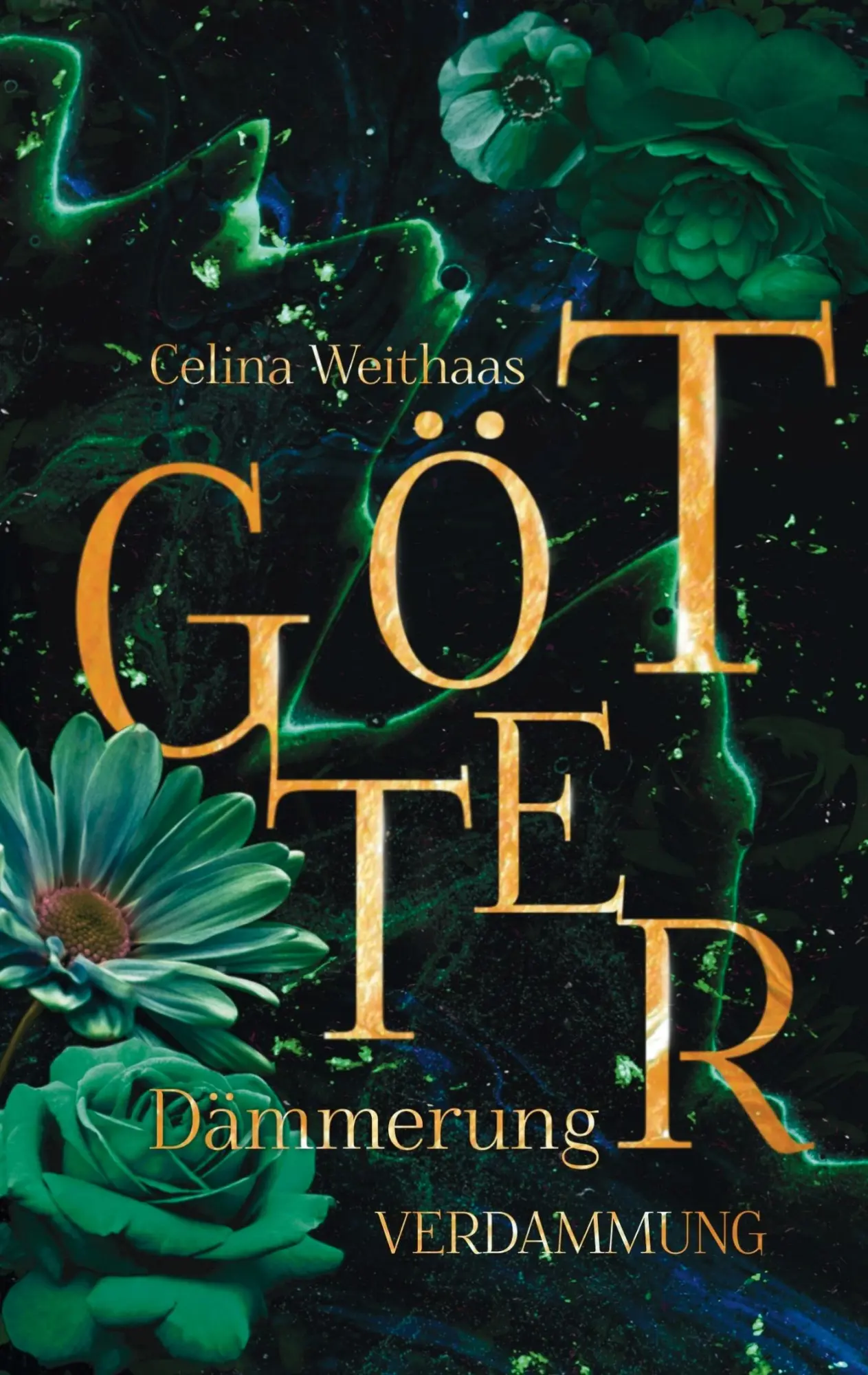 Cover: 9783384638595 | Götterdämmerung - Verdammung | Celina Weithaas | Taschenbuch | 280 S.