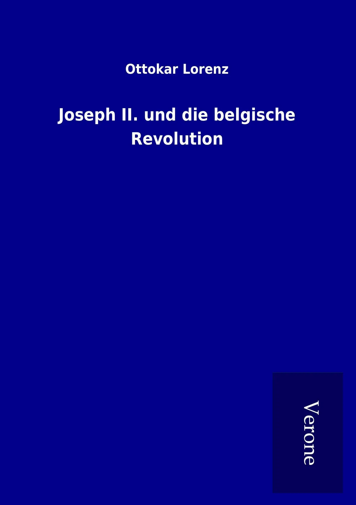 Cover: 9789925048595 | Joseph II. und die belgische Revolution | Ottokar Lorenz | Taschenbuch