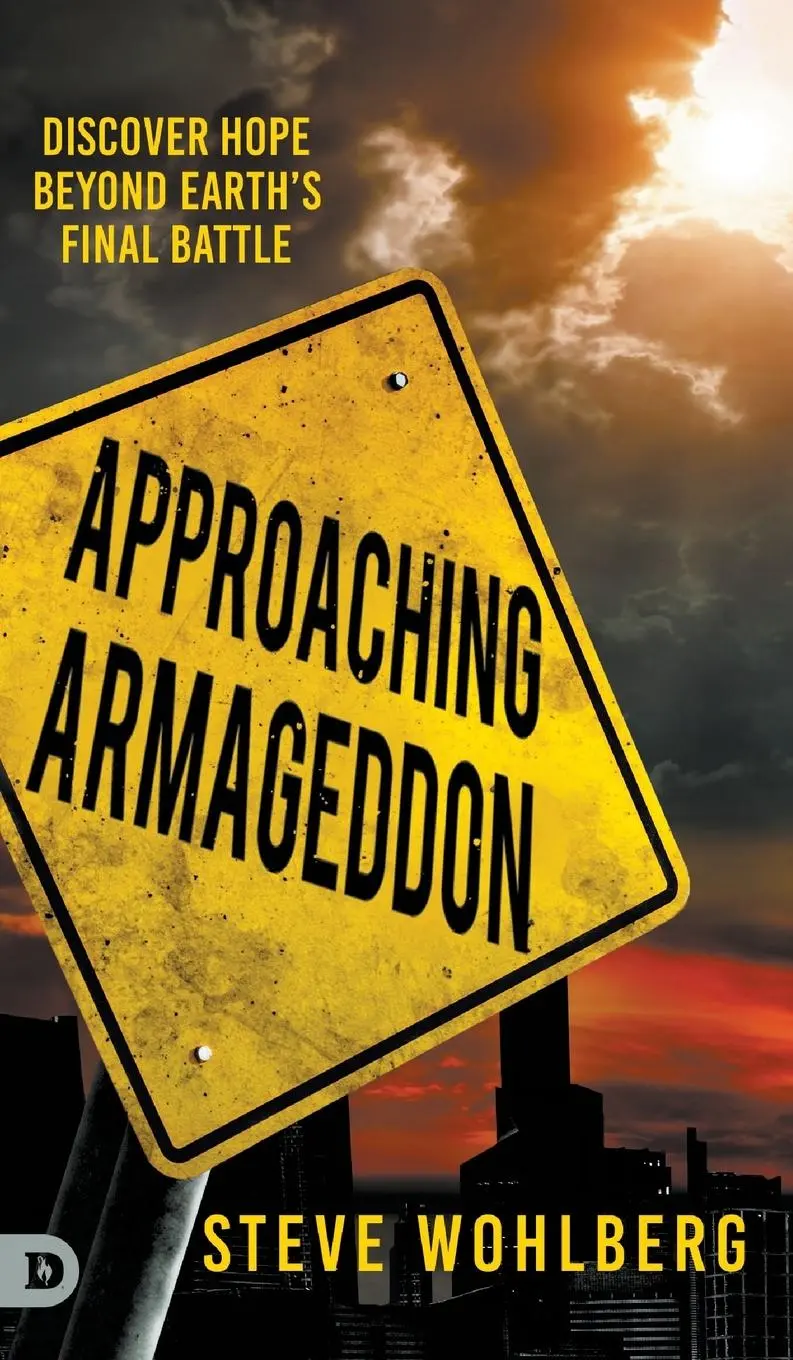 Cover: 9780768458695 | Approaching Armageddon | Discover Hope Beyond Earth's Final Battle