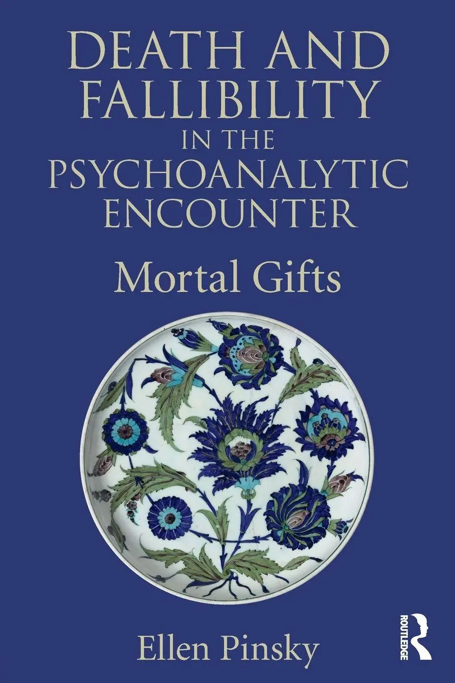 Cover: 9781138928695 | Death and Fallibility in the Psychoanalytic Encounter | Mortal Gifts