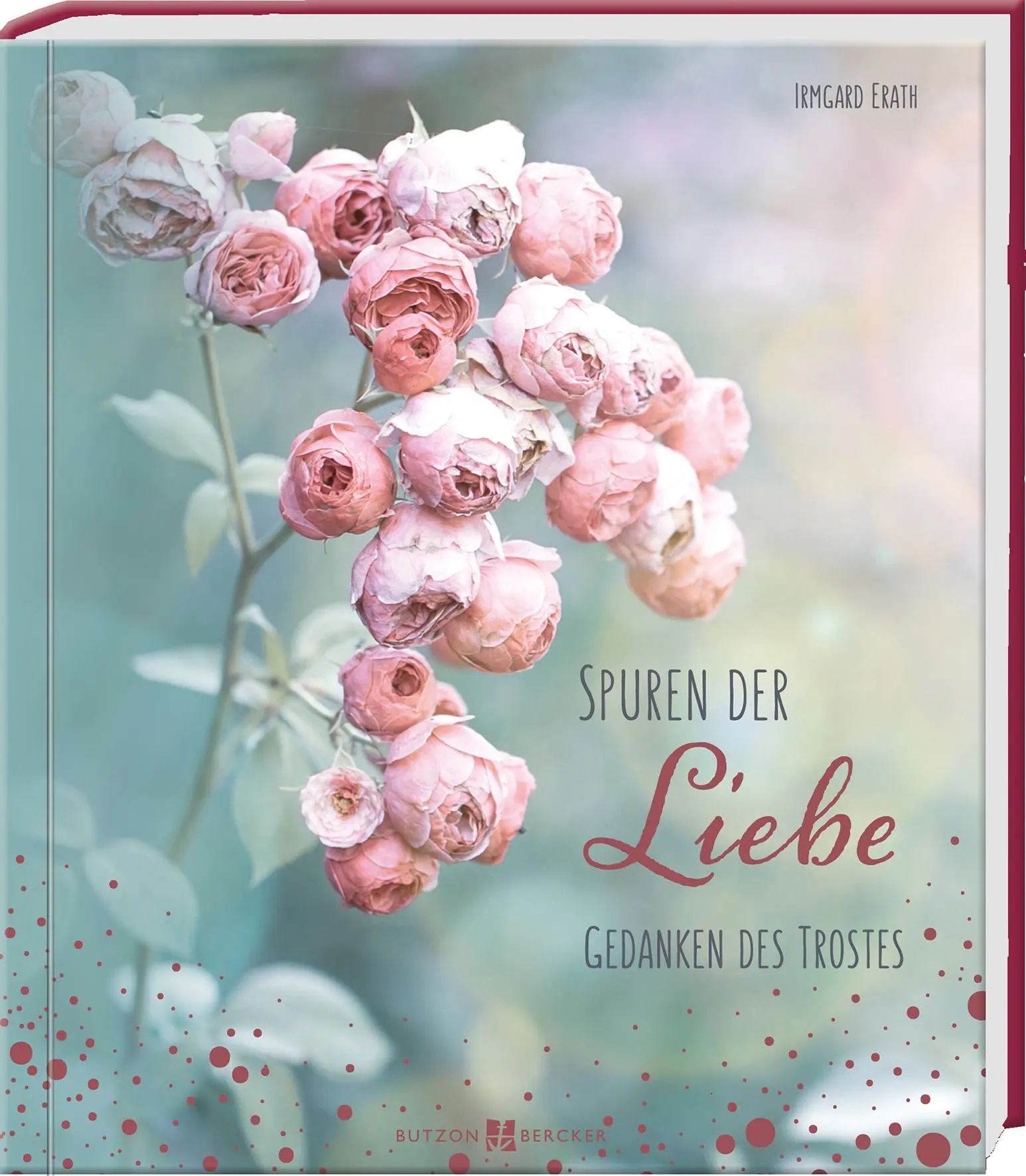 Cover: 9783766628695 | Spuren der Liebe | Gedanken des Trostes | Irmgard Erath | Buch | 48 S.