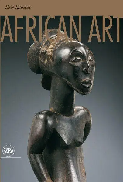 Cover: 9788857208695 | African Art | Ezio Bassani | Buch | Gebunden | Englisch | 2012 | Skira